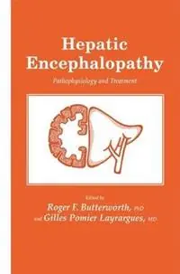 Nieuw Hepatic Encephalopathy Pathophysiology and Treatment - Roger F. Butterworth - Gilles Pomier Layrargues - Libro in lingua inglese - Humana Press Inc. - Experimental Biology and Medicine