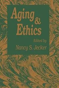 Aging And Ethics Philosophical Problems in Gerontology - Nancy S. Jecker - Libro in lingua inglese - Humana Press Inc. - Contemporary Issues in Biomedicine, Ethics, and Society Voordeelprijs