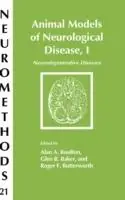 Animal Models of Neurological Disease, I Neurodegenerative Diseases - Alan A. Boulton - Glen B. Baker - Libro in lingua inglese - Humana Press Inc. - Neuromethods Exclusieve Aanbieding