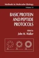 Direct Verzonden Basic Protein and Peptide Protocols - John M. Walker - Libro in lingua inglese - Humana Press Inc. - Methods in Molecular Biology