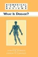What Is Disease? - James M. Humber - Robert F. Almeder - Libro in lingua inglese - Humana Press Inc. - Biomedical Ethics Reviews Must-Have
