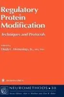Regulatory Protein Modification Techniques and Protocols - Hugh C. Hemmings - Libro in lingua inglese - Humana Press Inc. - Neuromethods Nieuw