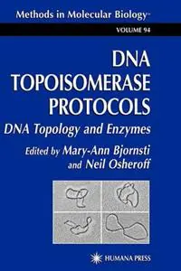 Bestseller DNA Topoisomerase Protocols Volume I DNA Topology and Enzymes - Mary-Ann Bjornsti - Neil Osheroff - Libro in lingua inglese - Humana Press Inc. - Methods in Molecular Biology
