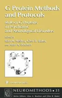 Alleen Vandaag G Protein Methods and Protocols Role of G Proteins in Psychiatric and Neurological Disorders - Ram K. Mishra - Glen B. Baker - Libro in lingua inglese - Humana Press Inc. - Neuromethods