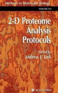 Nieuw 2-D Proteome Analysis Protocols - Andrew J. Link - Libro in lingua inglese - Humana Press Inc. - Methods in Molecular Biology