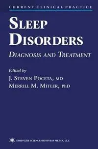 Sleep Disorders Diagnosis and Treatment - J. Steven Poceta - Merrill M. Mitler - Libro in lingua inglese - Humana Press Inc. - Current Clinical Practice Lage Kosten