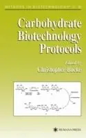 Carbohydrate Biotechnology Protocols - Christopher Bucke - Libro in lingua inglese - Humana Press Inc. - Methods in Biotechnology Voordeelprijs