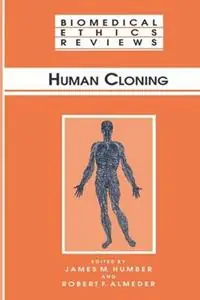 Human Cloning - James M. Humber - Robert Almeder - Libro in lingua inglese - Humana Press Inc. - Biomedical Ethics Reviews Rechtstreeks Van De Fabrikant