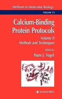 Aanbieding Calcium-Binding Protein Protocols Volume 2 Methods and Techniques - Hans J. Vogel - Libro in lingua inglese - Humana Press Inc. - Methods in Molecular Biology