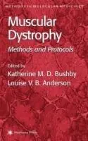 Beperkte Voorraad Muscular Dystrophy Methods and Protocols - Katherine M.D. Bushby - Louise V.B. Anderson - Libro in lingua inglese - Humana Press Inc. - Methods in Molecular Medicine