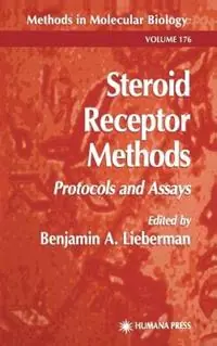 Betaalbaar Steroid Receptor Methods Protocols and Assays - Benjamin A. Lieberman - Libro in lingua inglese - Humana Press Inc. - Methods in Molecular Biology