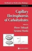 Capillary Electrophoresis of Carbohydrates - Pierre Thibault - Susumu Honda - Libro in lingua inglese - Humana Press Inc. - Methods in Molecular Biology Merkproduct