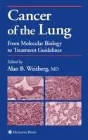 Koop Vandaag Cancer of the Lung From Molecular Biology to Treatment Guidelines - Alan Weitberg - Libro in lingua inglese - Humana Press Inc. - Current Clinical Oncology