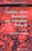 Oxidative Stress Biomarkers and Antioxidant Protocols - Donald Armstrong - Libro in lingua inglese - Humana Press Inc. - Methods in Molecular Biology Bestseller