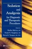 Nieuw Sedation and Analgesia for Diagnostic and Therapeutic Procedures - Shobha Malviya - Libro in lingua inglese - Humana Press Inc. - Contemporary Clinical Neuroscience
