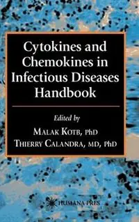 Cytokines and Chemokines in Infectious Diseases Handbook - Malak Kotb - Thierry Calandra - Libro in lingua inglese - Humana Press Inc. - Infectious Disease Speciale Aanbieding