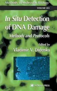 Aanbieding In Situ Detection of DNA Damage Methods and Protocols - Vladimir V. Didenko - Libro in lingua inglese - Humana Press Inc. - Methods in Molecular Biology