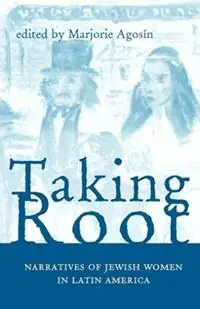Hoge Kwaliteit Taking Root Narratives of Jewish Women in Latin America - Marjorie Agosin - Libro in lingua inglese - Ohio University Press - Research in International Studies, Latin America Series