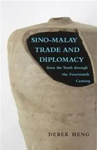 Sino-Malay Trade and Diplomacy from the Tenth through the Fourteenth Century - Derek Heng - Libro in lingua inglese - Ohio University Press - Research in International Studies, Southeast Asia Series Express Levering