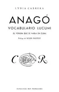 Exclusieve Aanbieding Anago - Lydia Cabrera - Libro in lingua inglese - Ediciones Universal -