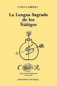 Korting La Lengua Sagrada de Los Ñáñigos - Lydia Cabrera - Libro in lingua inglese - Ediciones Universal -
