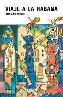 Beperkte Voorraad Viaje a La Habana (Novela Rn Tres Viajes) - Reinaldo Arenas - Libro in lingua inglese - Ediciones Universal -