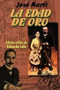 Korting La Edad de Oro - Jose Marti - Libro in lingua inglese - Ediciones Universal - Coleccion Clasicos Cubanos