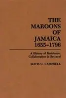 The Maroons of Jamaica A History of Resistance, Collaboration and Betrayal - Mavis C. Campbell - Libro in lingua inglese - Bloomsbury Publishing Plc - Goedkoop