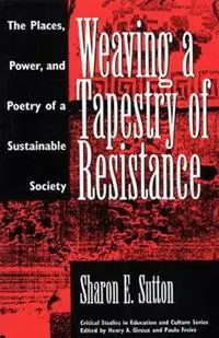 Lage Prijs Weaving a Tapestry of Resistance The Places, Power, and Poetry of a Sustainable Society - Sharon E. Sutton - Libro in lingua inglese - Bloomsbury Publishing Plc -