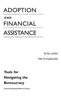 Adoption and Financial Assistance Tools for Navigating the Bureaucracy - Rita Laws - Tim O‘Hanlon - Libro in lingua inglese - Bloomsbury Publishing Plc - Gratis Retour