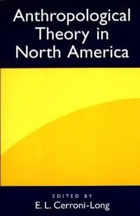 Meest Verkocht Anthropological Theory in North America - E. Liza Cerroni-Long - Libro in lingua inglese - Bloomsbury Publishing Plc -
