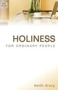 Holiness for Ordinary People - Keith Drury - Libro in lingua inglese - Wesleyan Publishing House - Beste Prijs