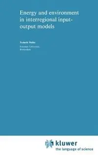 Energy and Environment in Interregional Input-Output Models - F. Muller - Libro in lingua inglese - Kluwer Academic Publishers - Studies in Applied Regional Science Dagaanbieding