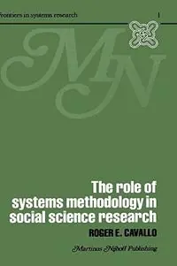 Alleen Vandaag The Role of Systems Methodology in Social Science Research - R. Cavallo - Libro in lingua inglese - Kluwer Academic Publishers - Frontiers in System Research