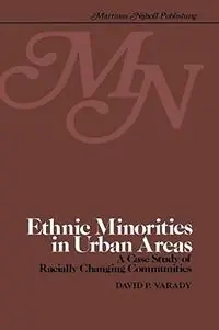 Premium Ethnic minorities in urban areas A case study of racially changing communities - D. Varady - Libro in lingua inglese - Kluwer Academic Publishers -