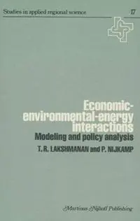 Economic—Environmental—Energy Interactions Modeling and Policy Analysis - T.R. Lakshmanan - Libro in lingua inglese - Kluwer Academic Publishers - Studies in Applied Regional Science Shop Nu
