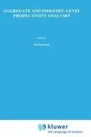 Aggregate and Industry-Level Productivity Analyses - Ali Dogramaci - Nabil R. Adam - Libro in lingua inglese - Kluwer Academic Publishers - Studies in Productivity Analysis Flitsaanbieding