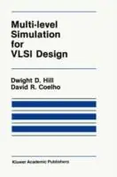 Multi-Level Simulation for VLSI Design - D.D. Hill - D.R. Coelho - Libro in lingua inglese - Kluwer Academic Publishers - The Springer International Series in Engineering and Computer Science Bestel Nu