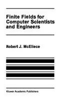 Finite Fields for Computer Scientists and Engineers - Robert J. McEliece - Libro in lingua inglese - Kluwer Academic Publishers - The Springer International Series in Engineering and Computer Science Actieprijs