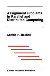 Assignment Problems in Parallel and Distributed Computing - Shahid H. Bokhari - Libro in lingua inglese - Kluwer Academic Publishers - The Springer International Series in Engineering and Computer Science Aanbieding