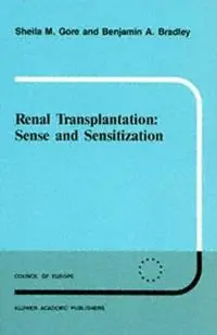 Renal Transplantation Sense and Sensitization - S.M. Gore - B.A. Bradley - Libro in lingua inglese - Kluwer Academic Publishers - Developments in Nephrology Direct Verzonden