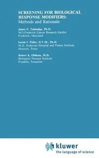 Nu Kopen Screening for Biological Response Modifiers Methods and Rationale - James E. Talmadge - Isaiah J. Fidler - Libro in lingua inglese - Kluwer Academic Publishers - Developments in Oncology