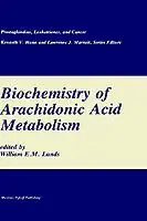 Meest Verkocht Biochemistry of Arachidonic Acid Metabolism - William E.M. Lands - Libro in lingua inglese - Kluwer Academic Publishers - Prostaglandins, Leukotrienes, and Cancer