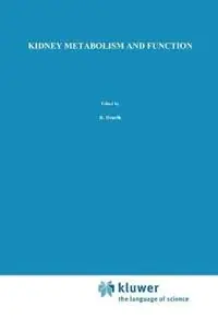 Fabrieksprijs Kidney Metabolism and Function - R. Dzurik - B. Lichardus - Libro in lingua inglese - Kluwer Academic Publishers - Developments in Nephrology