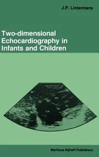 Favoriet Two-dimensional Echocardiography in Infants and Children - J.P. Lintermans - Libro in lingua inglese - Kluwer Academic Publishers -