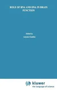 Role of RNA and DNA in Brain Function A Molecular Biological Approach - Antonio Giuditta - Claire Zomzely-Neurath - Libro in lingua inglese - Kluwer Academic Publishers - Topics in the Neurosciences Actieprijs
