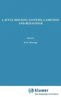 Laatste Kans Cattle Housing Systems, Lameness and Behaviour - H.K. Wierenga - D.J. Peterse - Libro in lingua inglese - Kluwer Academic Publishers - Current Topics in Veterinary Medicine