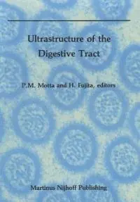 Gratis Retour Ultrastructure of the Digestive Tract - P. Motta - H. Fujita - Libro in lingua inglese - Kluwer Academic Publishers - Electron Microscopy in Biology and Medicine