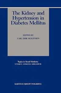 The Kidney and Hypertension in Diabetes Mellitus - Carl Erik Mogensen - Libro in lingua inglese - Kluwer Academic Publishers - Topics in Renal Medicine Snelle Levering