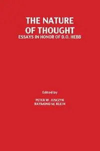 The Nature of Thought Essays in Honor of D.o. Hebb - P. W. Jusczyk - R. M. Klein - Libro in lingua inglese - Taylor & Francis Inc - Aanbieding